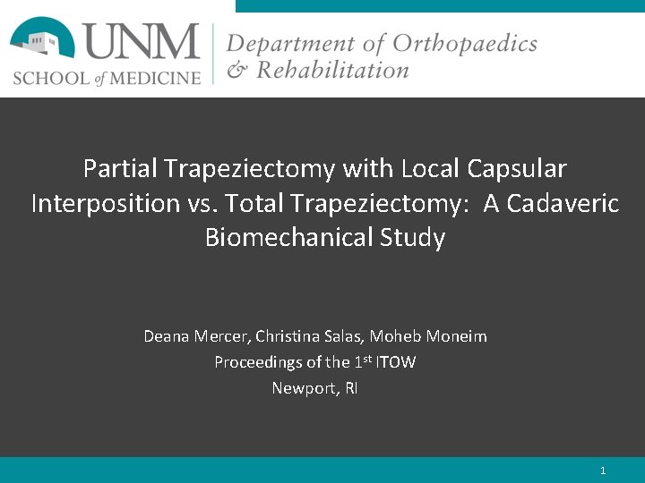 Partial Trapeziectomy with Local Capsular Interposition vs. Total Trapeziectomy: A Cadaveric Biomechanical Study Deana