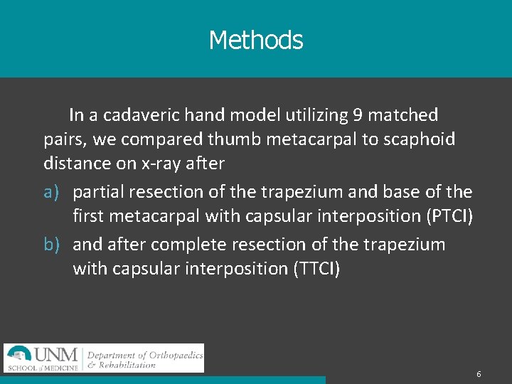 Methods In a cadaveric hand model utilizing 9 matched pairs, we compared thumb metacarpal