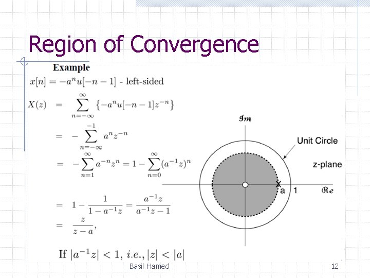 Region of Convergence Basil Hamed 12 