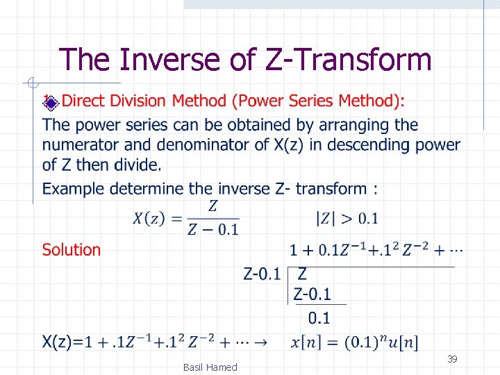 The Inverse of Z-Transform Basil Hamed 39 