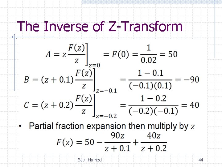 The Inverse of Z-Transform Basil Hamed 44 