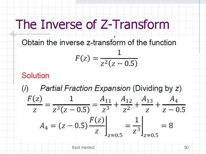 The Inverse of Z-Transform Basil Hamed 50 