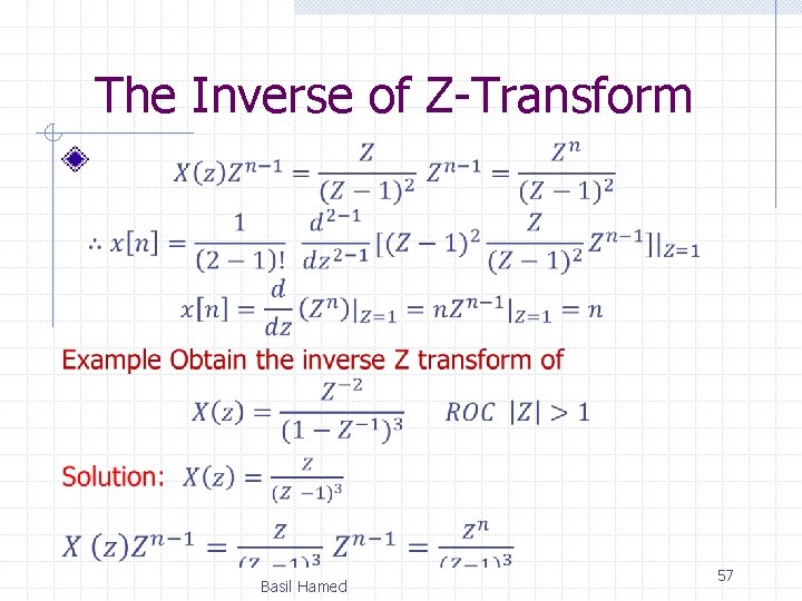 The Inverse of Z-Transform Basil Hamed 57 