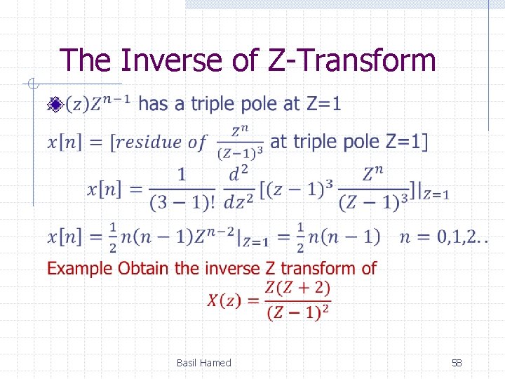 The Inverse of Z-Transform Basil Hamed 58 