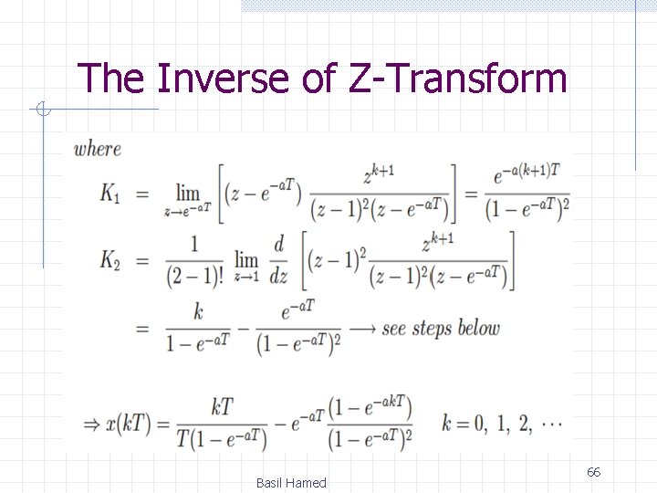 The Inverse of Z-Transform Basil Hamed 66 