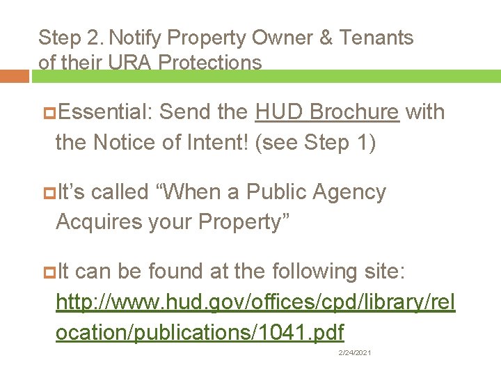 Step 2. Notify Property Owner & Tenants of their URA Protections Essential: Send the