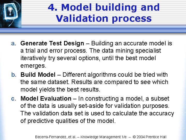4. Model building and Validation process a. Generate Test Design – Building an accurate