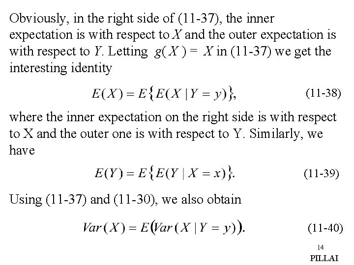 Obviously, in the right side of (11 -37), the inner expectation is with respect