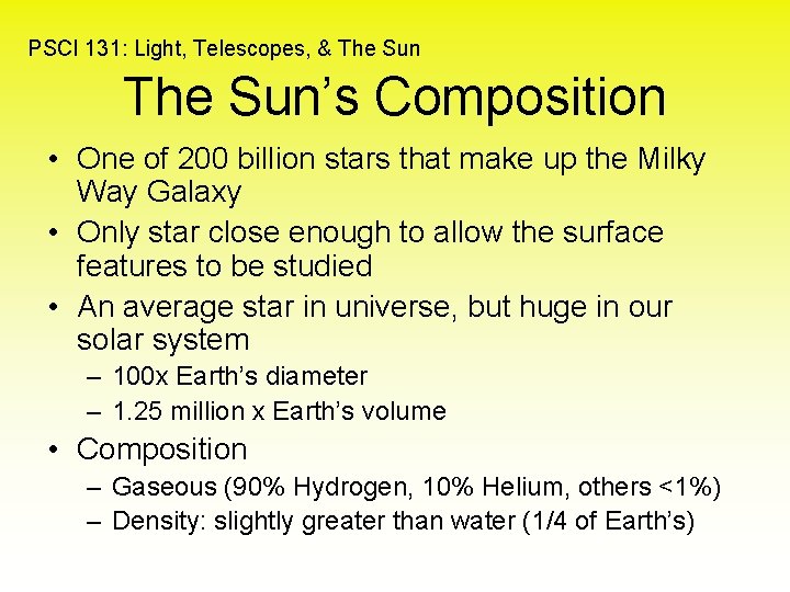 PSCI 131: Light, Telescopes, & The Sun’s Composition • One of 200 billion stars