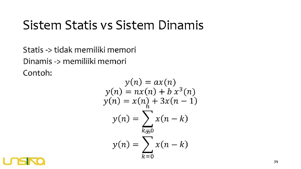 Sistem Statis vs Sistem Dinamis • 39 