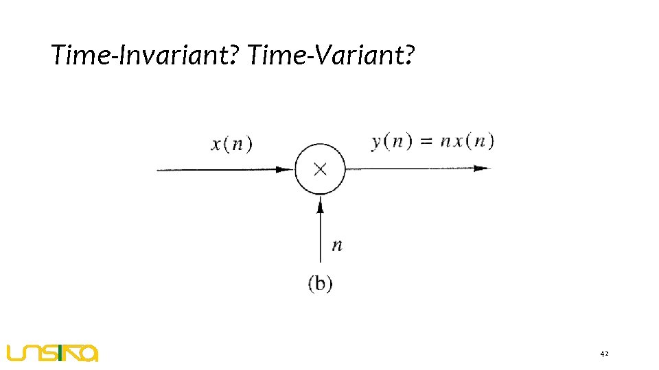 Time-Invariant? Time-Variant? 42 