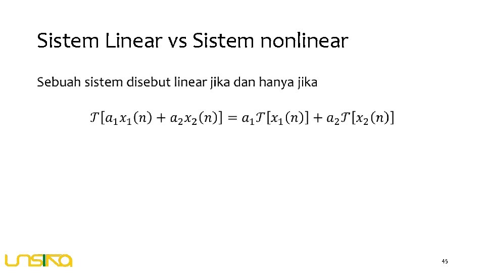 Sistem Linear vs Sistem nonlinear • 45 