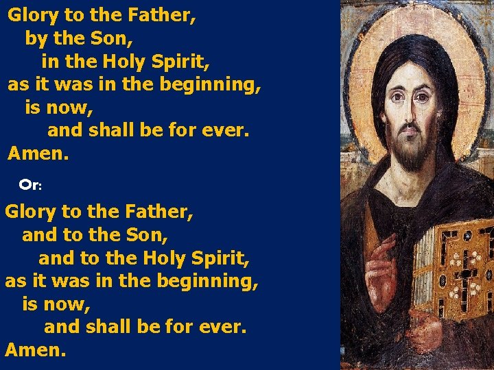 Glory to the Father, by the Son, in the Holy Spirit, as it was Glory to the Father, by the Son, in the Holy Spirit, as it was