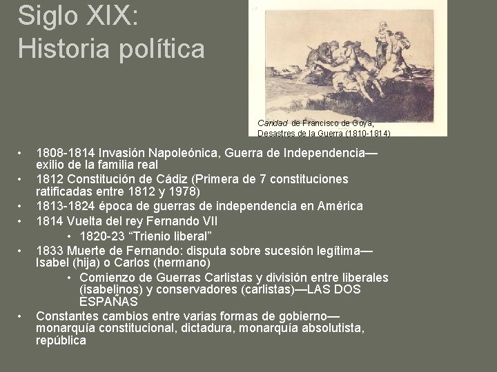 Siglo XIX: Historia política Caridad de Francisco de Goya, Desastres de la Guerra (1810