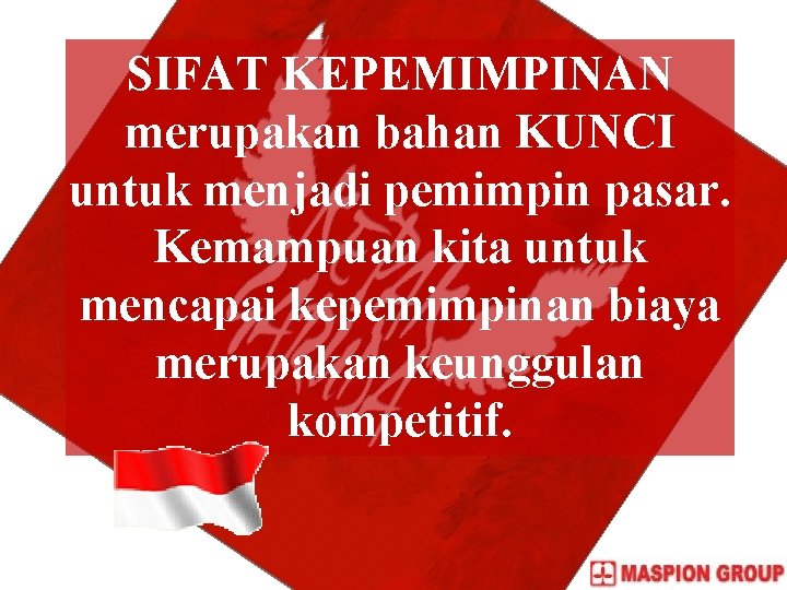 SIFAT KEPEMIMPINAN merupakan bahan KUNCI untuk menjadi pemimpin pasar. Kemampuan kita untuk mencapai kepemimpinan