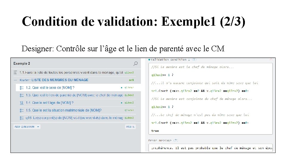 Condition de validation: Exemple 1 (2/3) Designer: Contrôle sur l’âge et le lien de