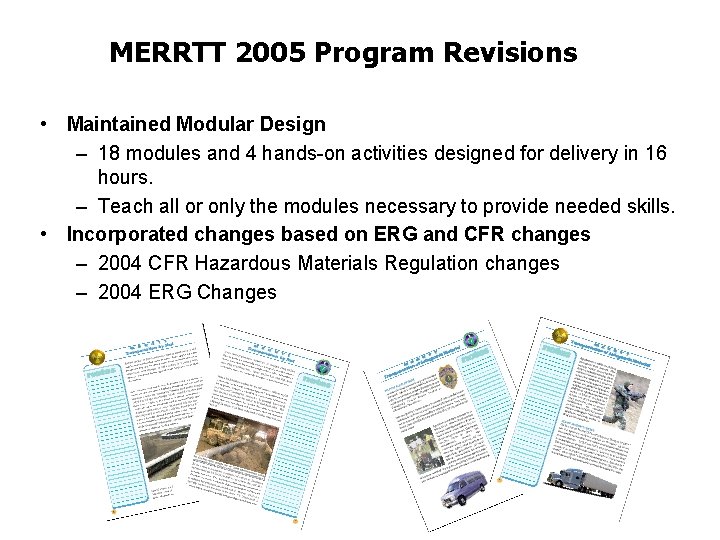 MERRTT 2005 Program Revisions • Maintained Modular Design – 18 modules and 4 hands-on