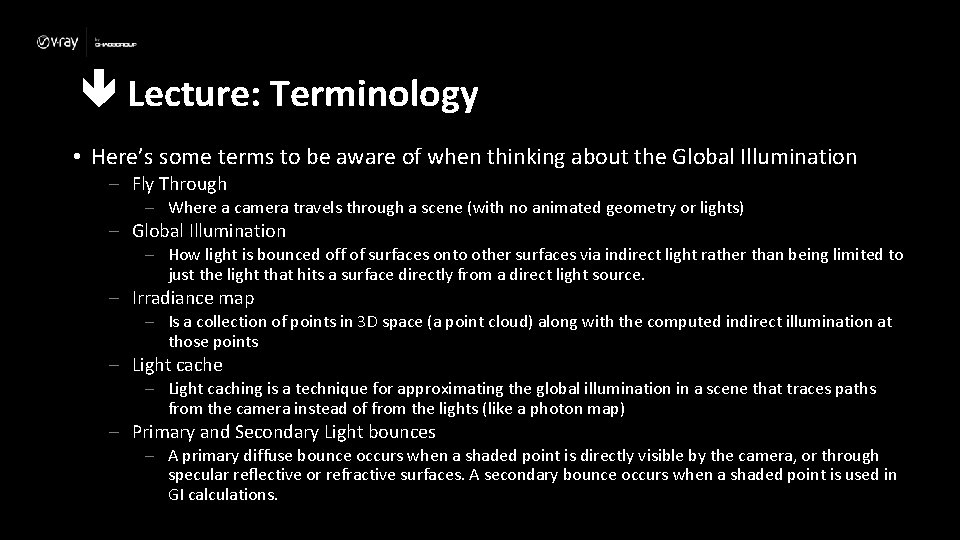  Lecture: Terminology • Here’s some terms to be aware of when thinking about