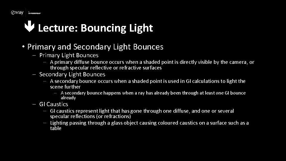  Lecture: Bouncing Light • Primary and Secondary Light Bounces – Primary Light Bounces