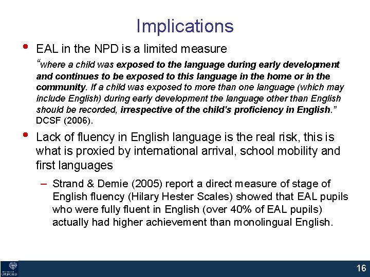 Implications • • EAL in the NPD is a limited measure “where a child Implications • • EAL in the NPD is a limited measure “where a child