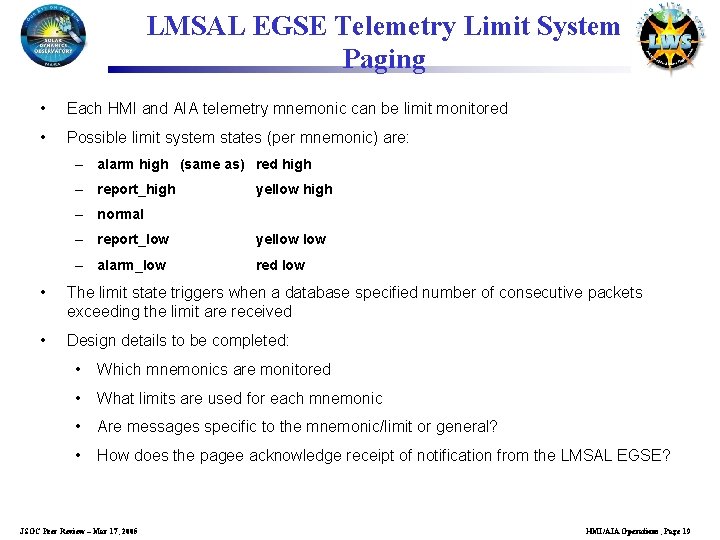 LMSAL EGSE Telemetry Limit System Paging • Each HMI and AIA telemetry mnemonic can