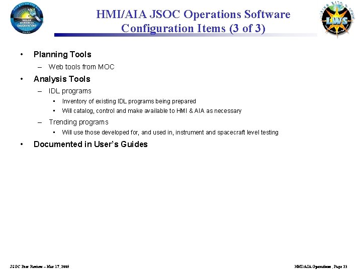 HMI/AIA JSOC Operations Software Configuration Items (3 of 3) • Planning Tools – Web