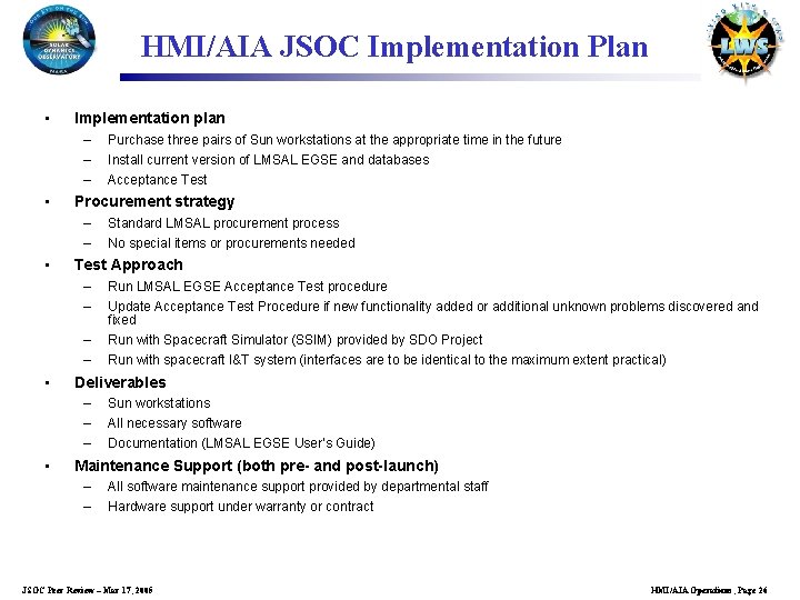 HMI/AIA JSOC Implementation Plan • Implementation plan – – – • Procurement strategy –