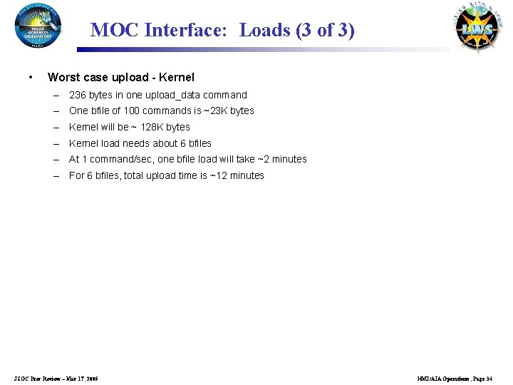 MOC Interface: Loads (3 of 3) • Worst case upload - Kernel – 236