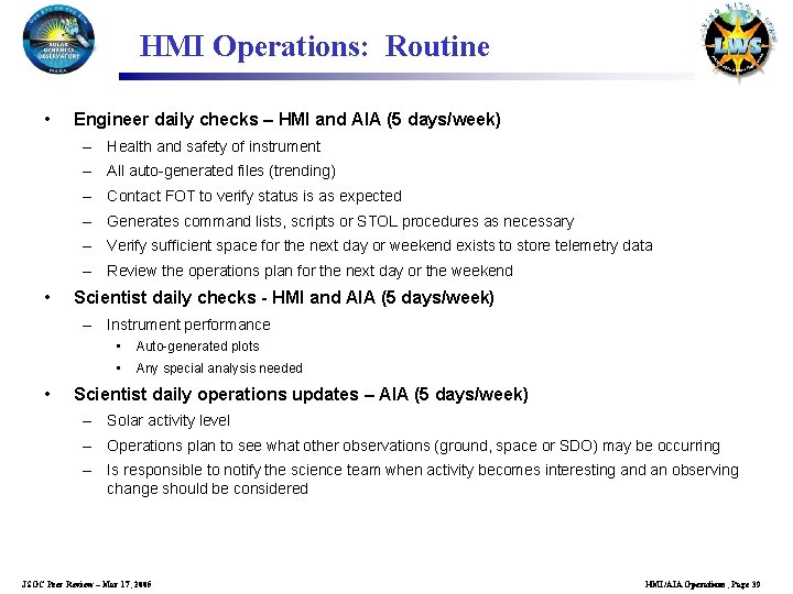 HMI Operations: Routine • Engineer daily checks – HMI and AIA (5 days/week) –