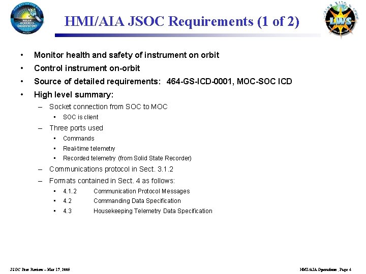 HMI/AIA JSOC Requirements (1 of 2) • Monitor health and safety of instrument on