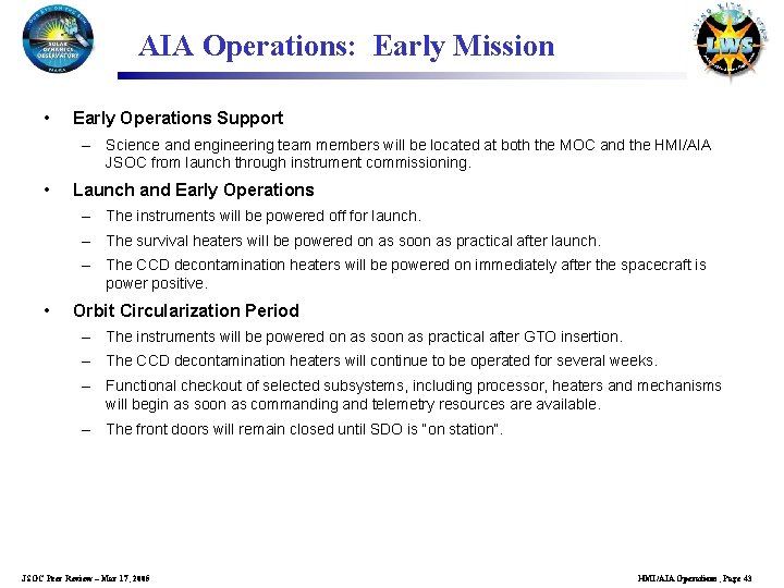 AIA Operations: Early Mission • Early Operations Support – Science and engineering team members