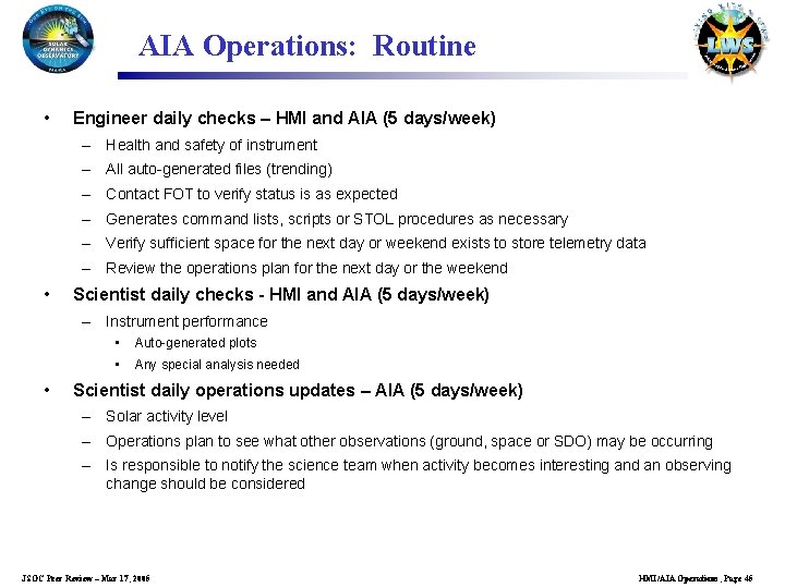 AIA Operations: Routine • Engineer daily checks – HMI and AIA (5 days/week) –