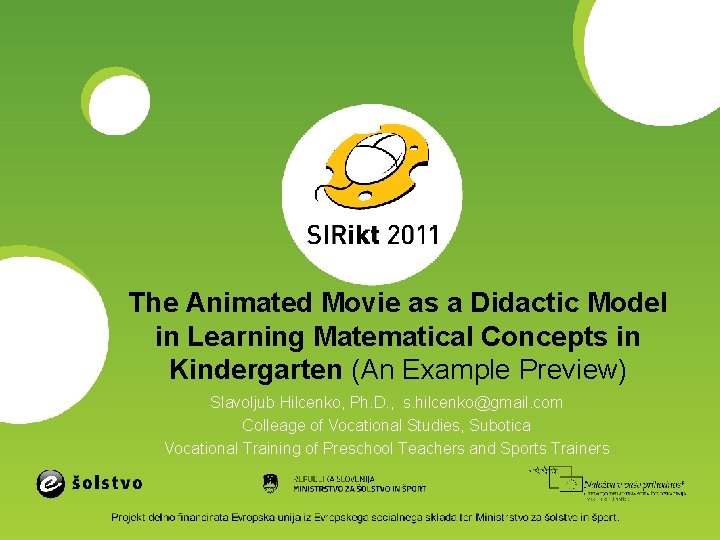 The Animated Movie as a Didactic Model in Learning Matematical Concepts in Kindergarten (An