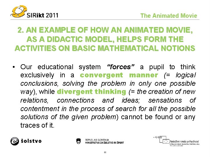 The Animated Movie 2. AN EXAMPLE OF HOW AN ANIMATED MOVIE, AS A DIDACTIC