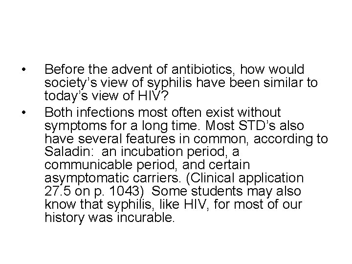  • • Before the advent of antibiotics, how would society’s view of syphilis