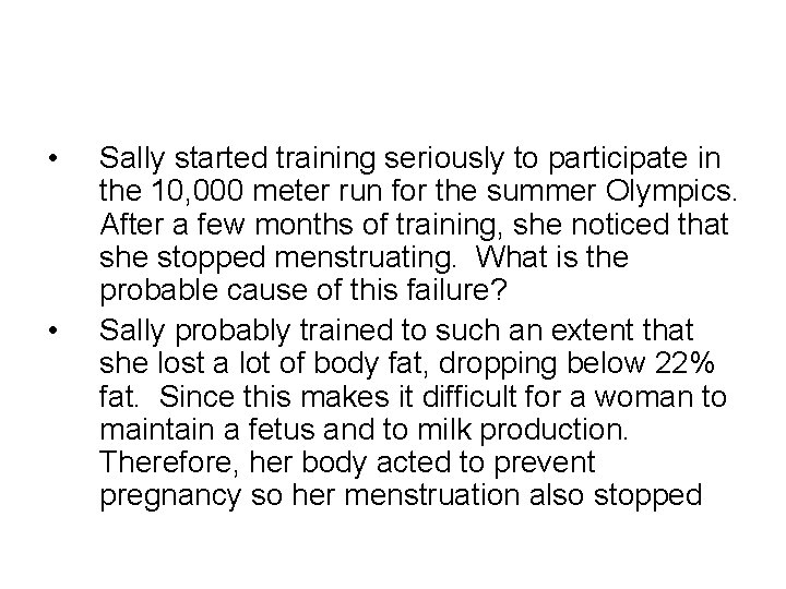  • • Sally started training seriously to participate in the 10, 000 meter