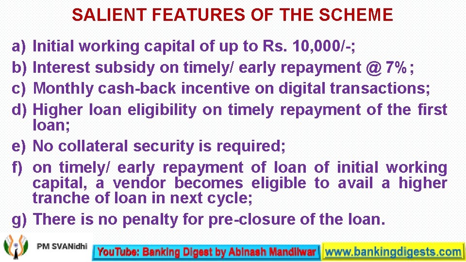 SALIENT FEATURES OF THE SCHEME a) b) c) d) Initial working capital of up