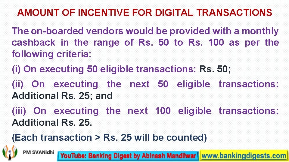 AMOUNT OF INCENTIVE FOR DIGITAL TRANSACTIONS The on-boarded vendors would be provided with a