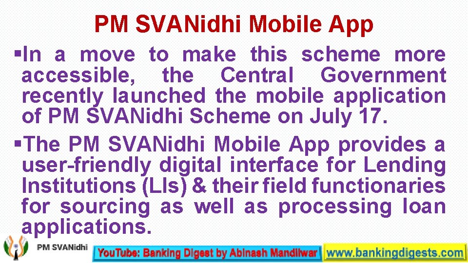 PM SVANidhi Mobile App §In a move to make this scheme more accessible, the