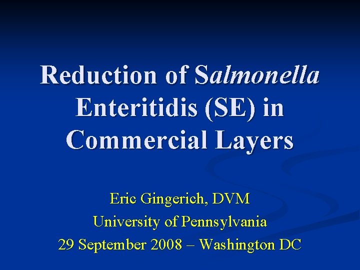 Reduction of Salmonella Enteritidis SE in Commercial Layers