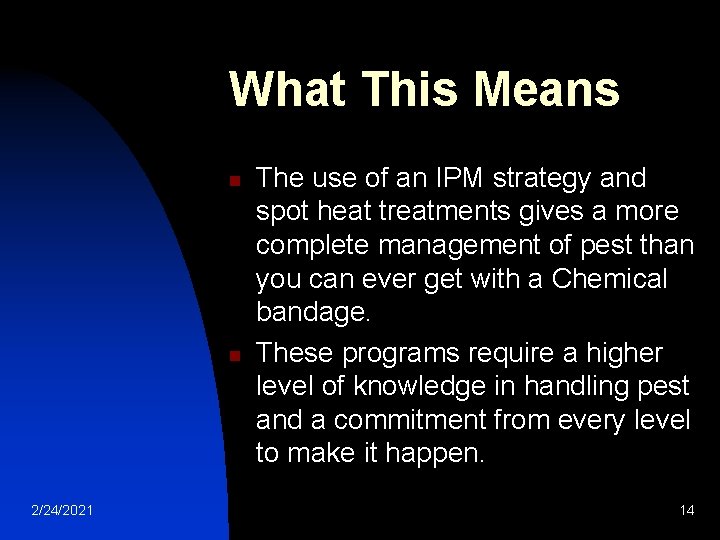 What This Means n n 2/24/2021 The use of an IPM strategy and spot What This Means n n 2/24/2021 The use of an IPM strategy and spot