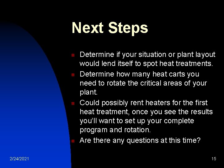 Next Steps n n 2/24/2021 Determine if your situation or plant layout would lend Next Steps n n 2/24/2021 Determine if your situation or plant layout would lend
