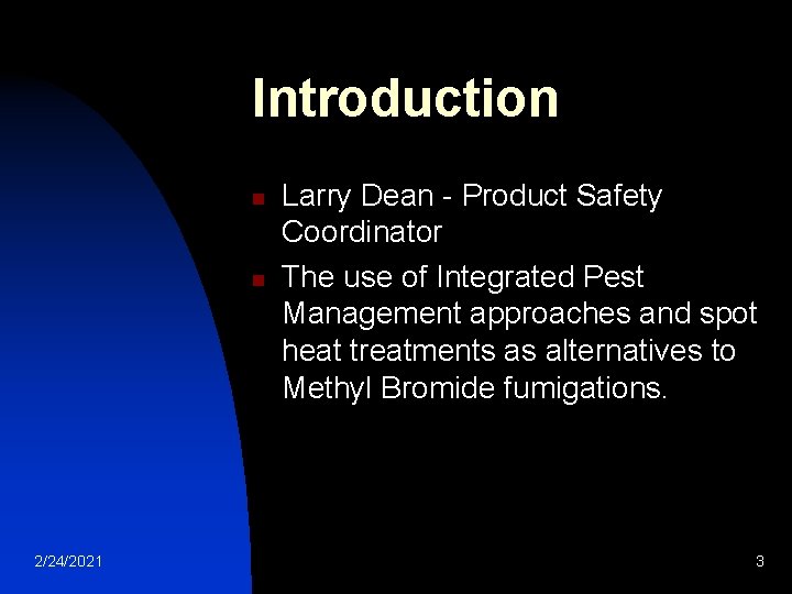 Introduction n n 2/24/2021 Larry Dean - Product Safety Coordinator The use of Integrated Introduction n n 2/24/2021 Larry Dean - Product Safety Coordinator The use of Integrated