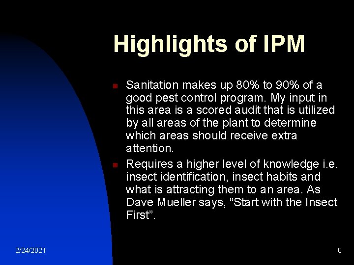 Highlights of IPM n n 2/24/2021 Sanitation makes up 80% to 90% of a Highlights of IPM n n 2/24/2021 Sanitation makes up 80% to 90% of a