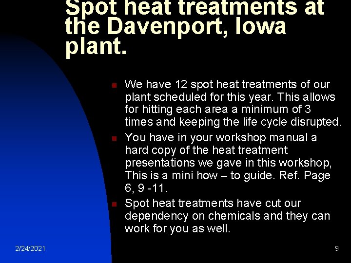 Spot heat treatments at the Davenport, Iowa plant. n n n 2/24/2021 We have Spot heat treatments at the Davenport, Iowa plant. n n n 2/24/2021 We have