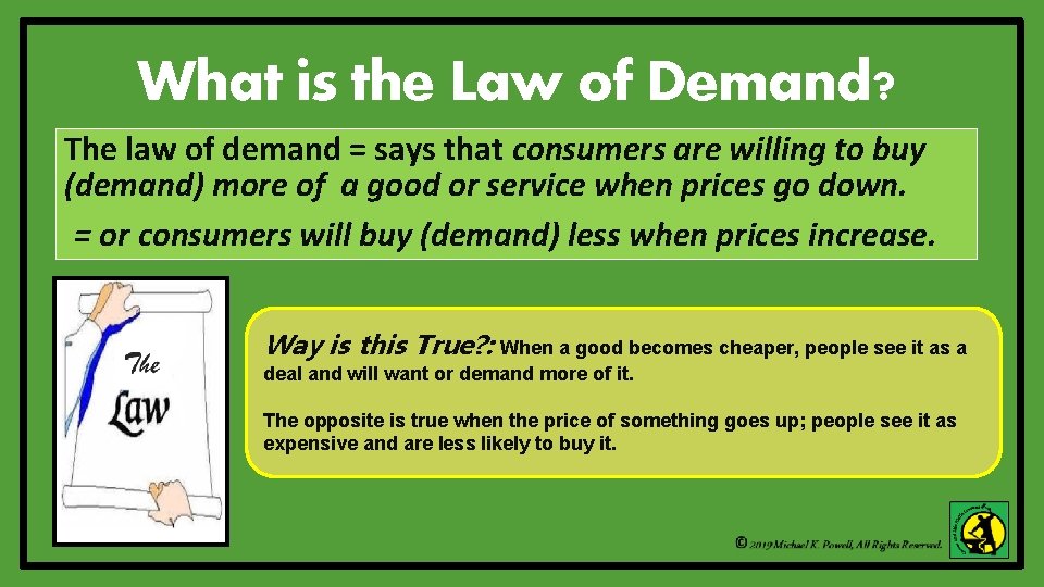What is the Law of Demand? The law of demand = says that consumers