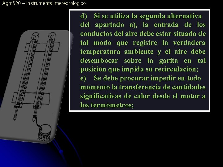 Agm 620 – Instrumental meteorologico d) Si se utiliza la segunda alternativa del apartado