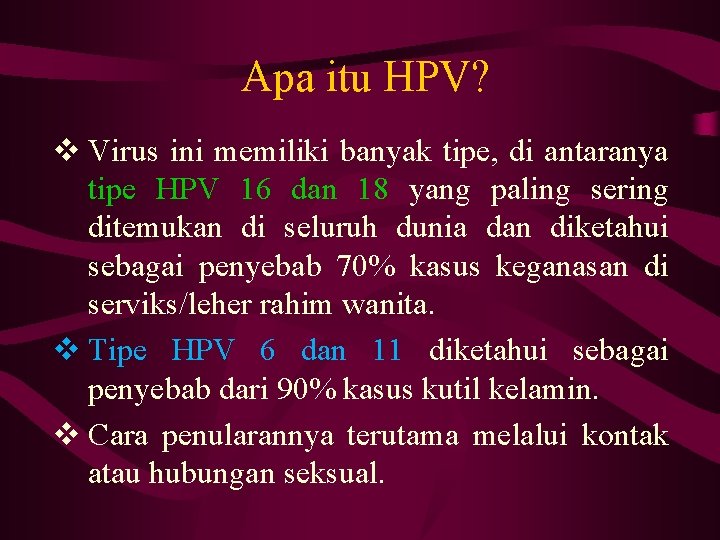 Apa itu HPV? v Virus ini memiliki banyak tipe, di antaranya tipe HPV 16