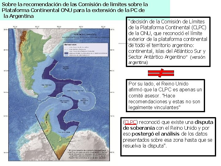 Sobre la recomendación de las Comisión de limites sobre la Plataforma Continental ONU para