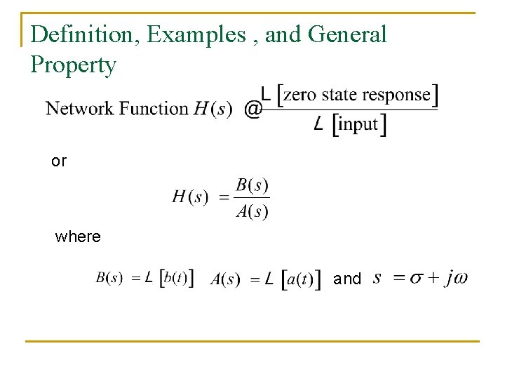 Definition, Examples , and General Property or where and 